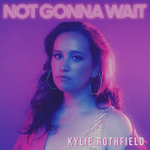 Kylie Rothfield Gonna Wait